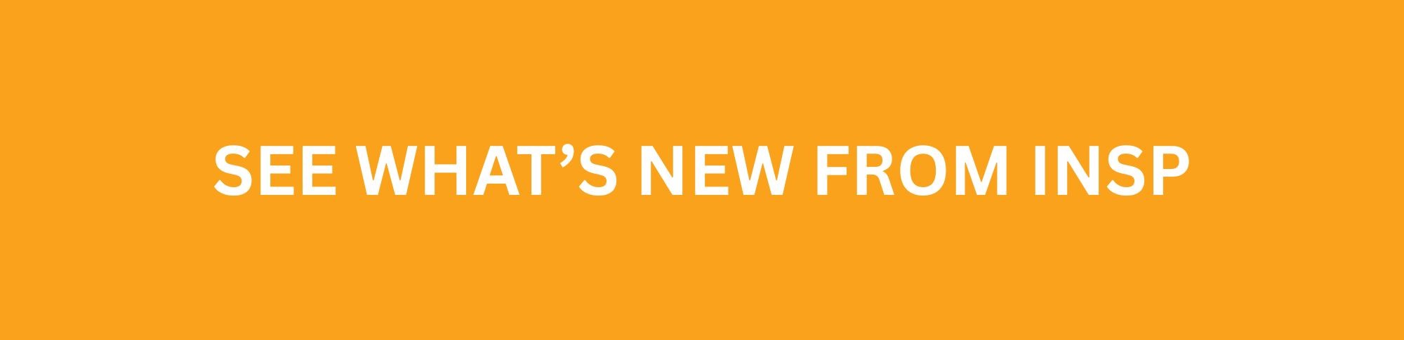 See What's New From INSP